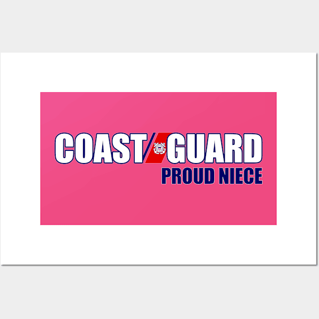 Coast Guard - Proud Niece Wall Art by MilitaryVetShop